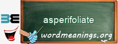 WordMeaning blackboard for asperifoliate